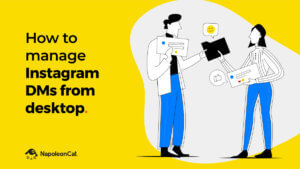 How to manage Instagram DMs from desktop with NapoleonCat